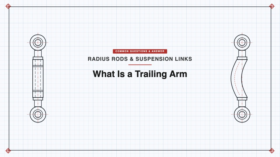 What Is a Trailing Arm? Structure, Types, and How It Locates Your Axle - SYZ Machine What Is a Trailing Arm? Structure, Types, and How It Locates Your Axle featured image
