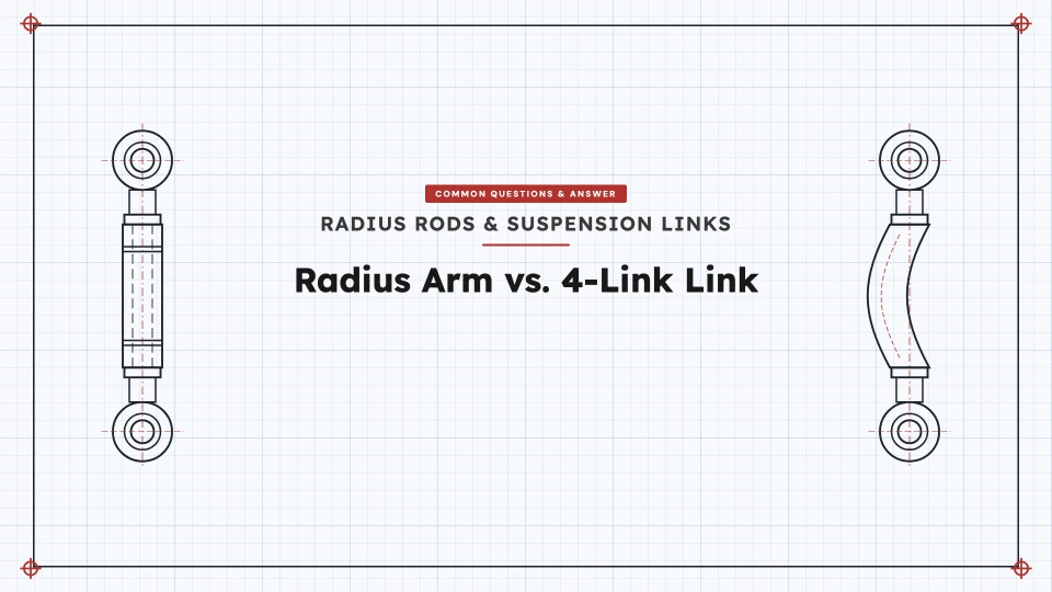 Radius Arm vs. 4-Link Suspension: What's the Real Difference? featured image