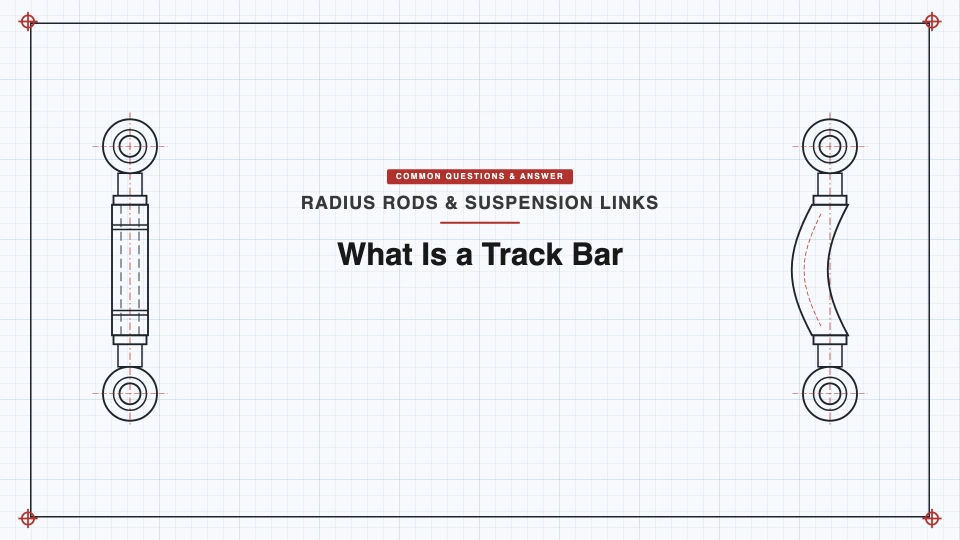 What Is a Track Bar (Panhard Bar), and What Does It Do? - SYZ Machine What Is a Track Bar (Panhard Bar), and What Does It Do? featured image