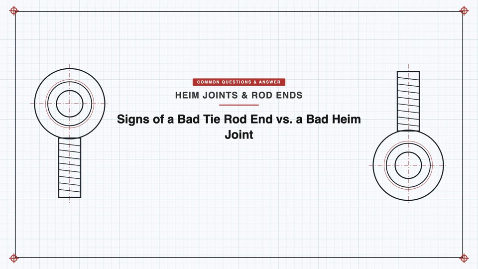 Signs of a Bad Tie Rod End vs. a Bad Heim Joint featured image