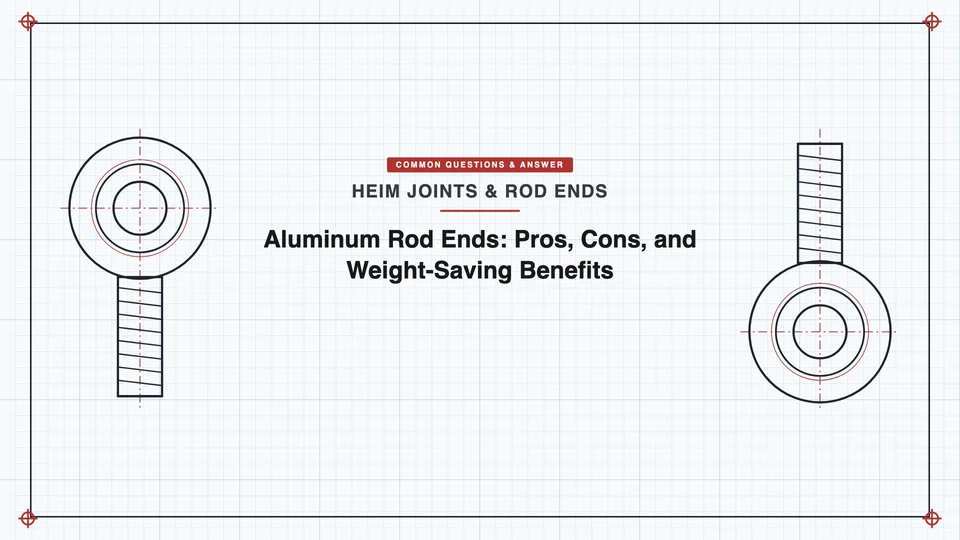 Aluminum rod ends weight saving benefits and trade-offs