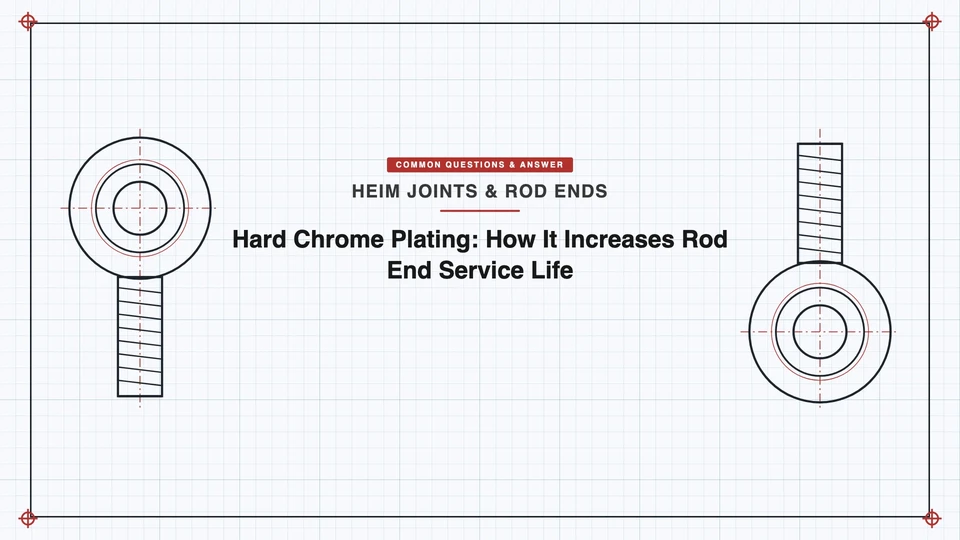 Hard Chrome Plating: How It Increases Rod End Service Life featured image