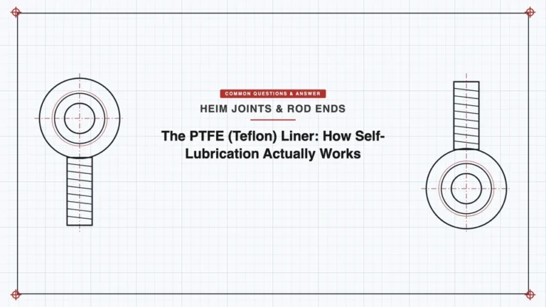 The PTFE (Teflon) Liner: How Self-Lubrication Actually Works