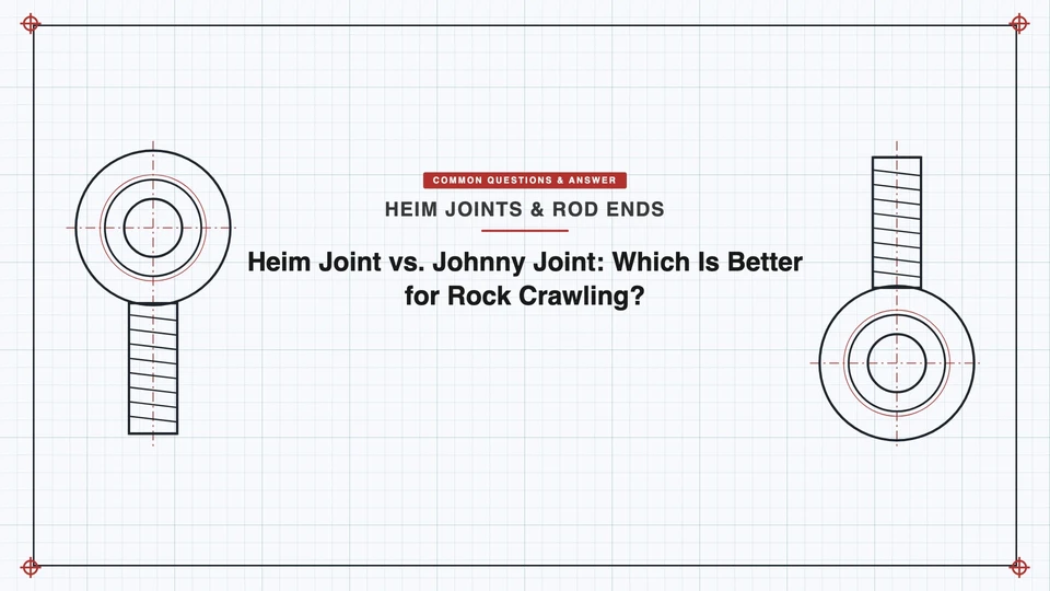 Heim Joint vs. Johnny Joint: Which Is Better for Rock Crawling? featured image