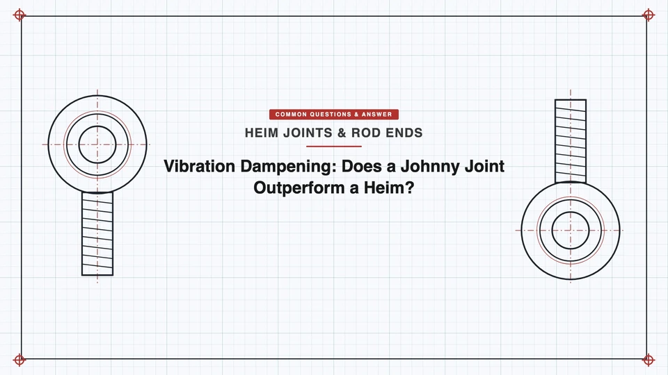 Vibration Dampening: Does a Johnny Joint Outperform a Heim? featured image
