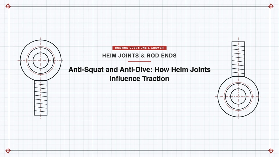 Anti-Squat and Anti-Dive: How Heim Joints Influence Traction featured image