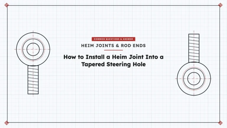 How to Install a Heim Joint Into a Tapered Steering Hole