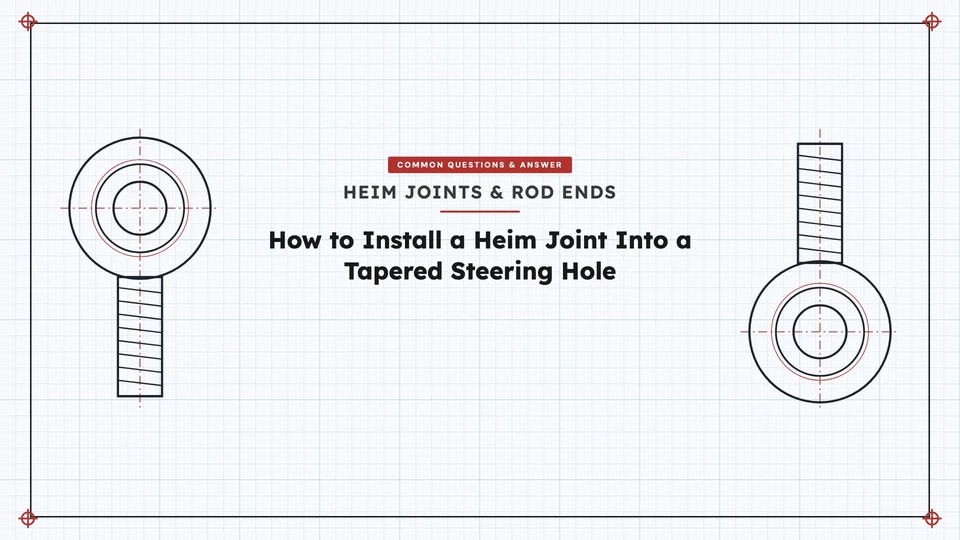 How to Install a Heim Joint Into a Tapered Steering Hole featured image