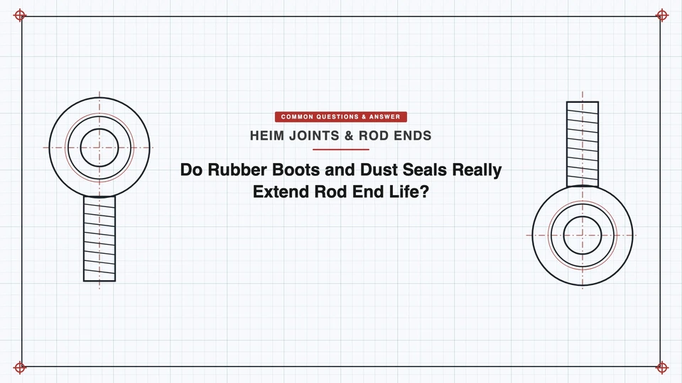 Do Rubber Boots and Dust Seals Really Extend Rod End Life? - SYZ Machine Do Rubber Boots and Dust Seals Really Extend Rod End Life? featured image