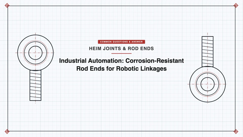 Industrial Automation: Corrosion-Resistant Rod Ends for Robotic Linkages - SYZ Machine Industrial Automation: Corrosion-Resistant Rod Ends for Robotic Linkages featured image
