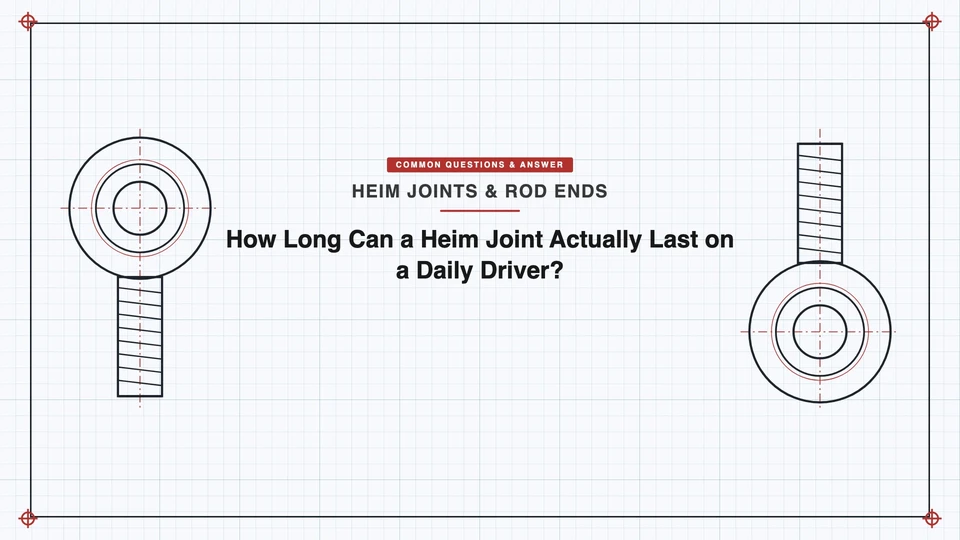 How Long Can a Heim Joint Actually Last on a Daily Driver? featured image