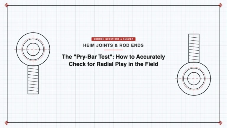 The “Pry-Bar Test”: How to Accurately Check for Radial Play in the Field