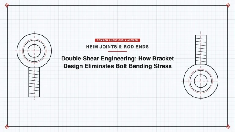 Double Shear Engineering: How Bracket Design Eliminates Bolt Bending Stress