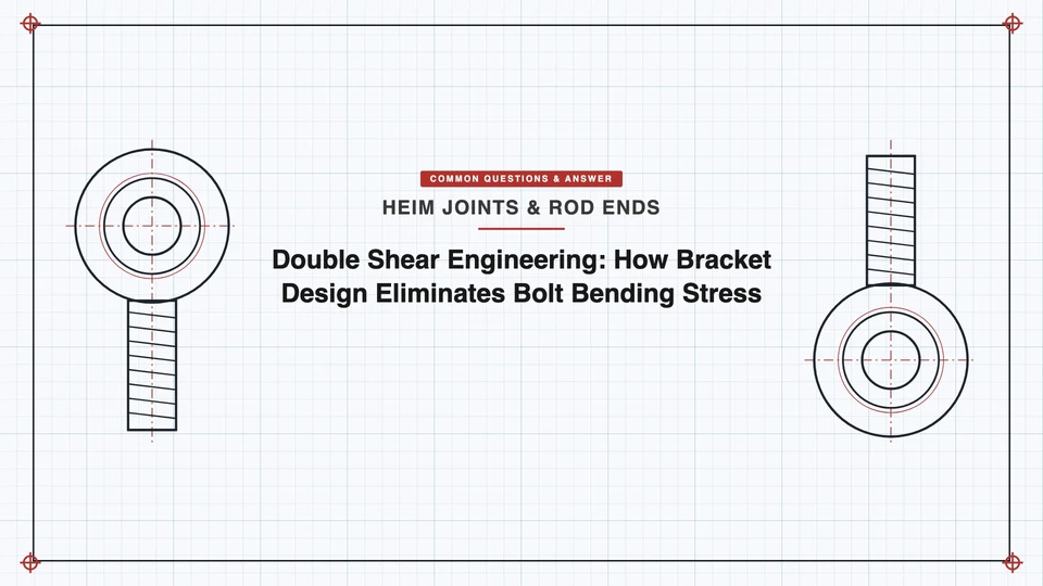 Double Shear Engineering: How Bracket Design Eliminates Bolt Bending Stress featured image
